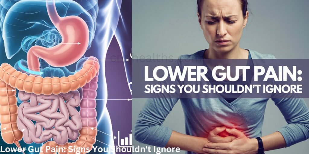 Lower Gut Pain: Signs You Shouldn't Ignore