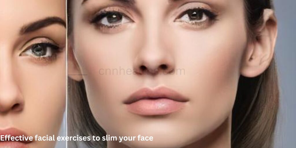 Effective facial exercises to slim your face