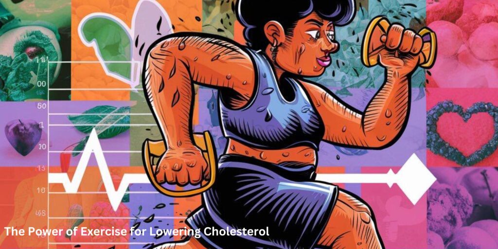 The Power of Exercise for Lowering Cholesterol