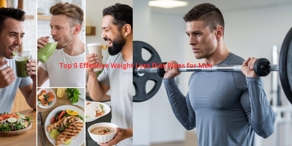 Top 5 Effective Weight Loss Diet Plans for Men