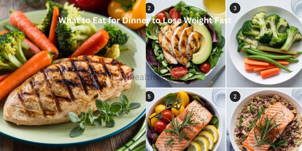 What to Eat for Dinner to Lose Weight Fast