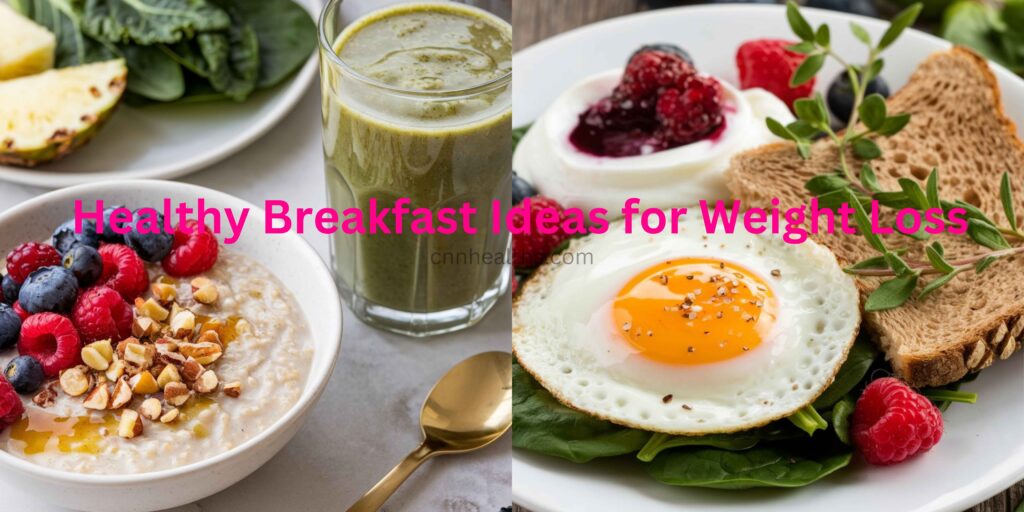 Healthy Breakfast Ideas for Weight Loss