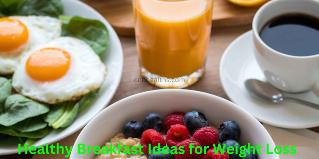 Healthy Breakfast Ideas for Weight Loss